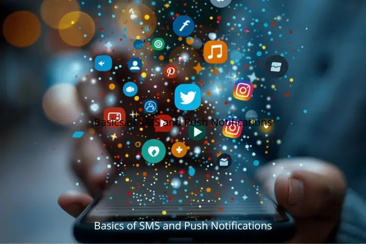 Basics of SMS and Push Notifications