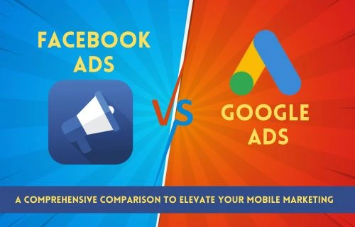 Google Ads vs Facebook Ads